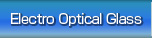 Electro Optical Glass